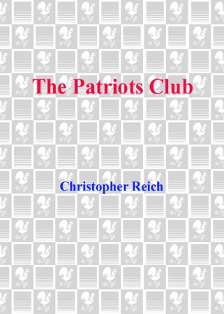 The Patriots Club - Christopher Reich