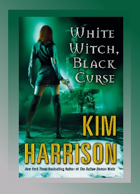 White Witch, Black Curse - Kim Harrison