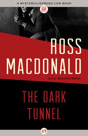 The Dark Tunnel - Ross Macdonald