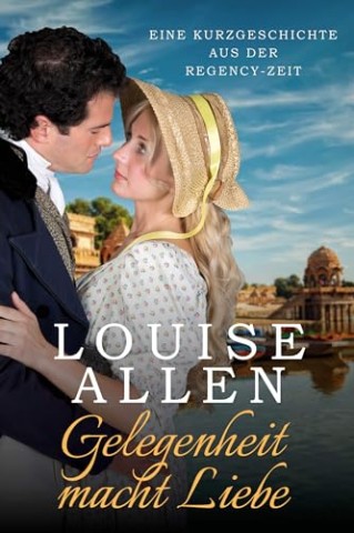Cover: Louise Allen - Gelegenheit macht Liebe