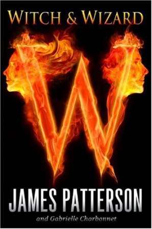 Witch & Wizard - James Patterson