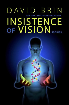 Insistence of Vision - David Brin