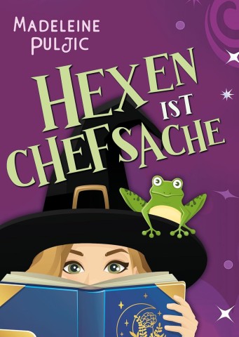 Cover: Madeleine Puljic - Hexen ist Chefsache: Verhex den Ex!