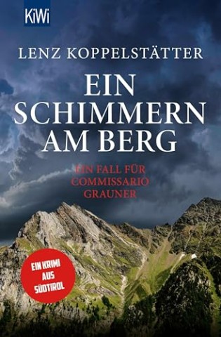 Cover: Lenz Koppelst&auml;tter - Commissario Grauner 10 - Ein Schimmern am Berg