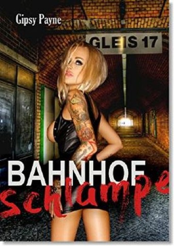 Cover: Gipsy Payne - Bahnhof-Schlampe