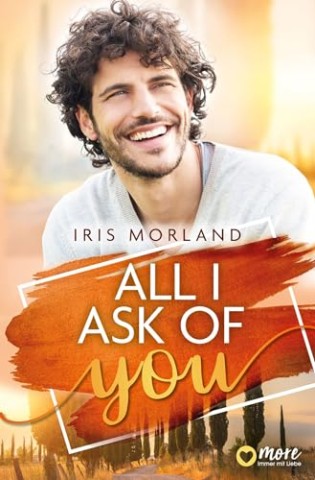 Cover: Morland, Iris - Willkommen in Herons Landing 2 - All I Ask of You