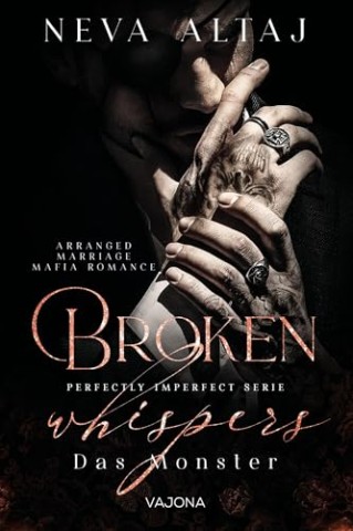 Cover: Neva Altaj - Broken Whispers - Das Monster (Perfectly Imperfect Serie 2)