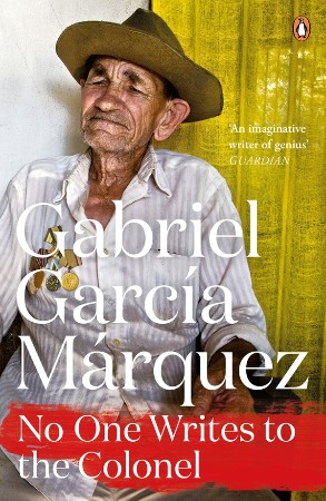 No One Writes to the Colonel - Gabriel Garcia Marquez