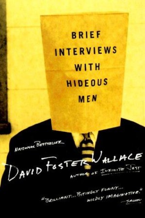 Brief Interviews with Hideous Men - Wallace