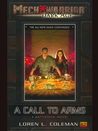 BattleTech Legends: A Call to Arms: A Dark Age Novel - Coleman