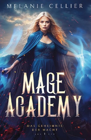 Melanie Cellier - Mage Academy - Das Geheimnis der Macht
