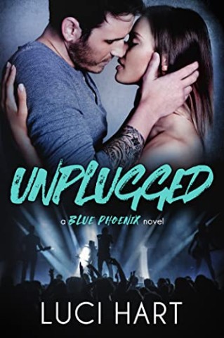 Cover: Luci Hart - Blue Phoenix: Unplugged: Eine Rockstar-Romanze: Deutsche Ausgabe