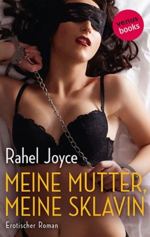 Cover: Joyce, Rahel - Meine Mutter, meine Sklavin