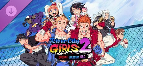 River City Girls 2 Double Dragon-TENOKE