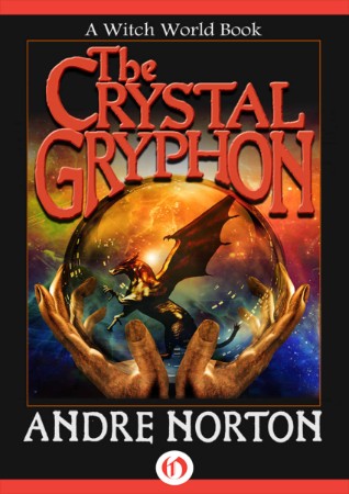 The Crystal Gryphon - Andre Norton