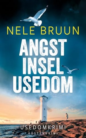 Cover: Nele Bruun - AngstInselUsedom (Usedom-Krimi)