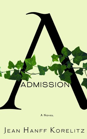 Admission - Jean Hanff Korelitz