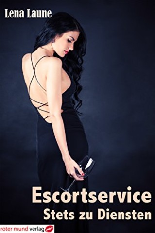 Cover: Laune, Lena - Escortservice-Stets zu Diensten