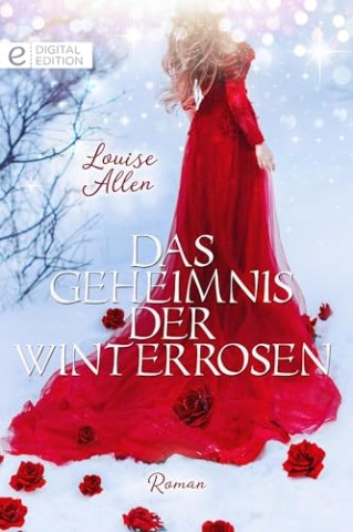 Cover: Louise Allen - Das Geheimnis der Winterrosen (Neu)