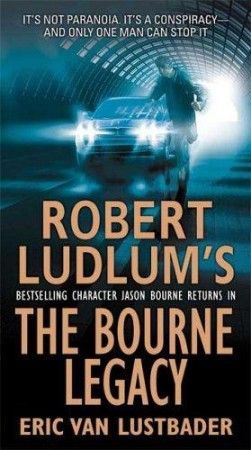 Robert Ludlum's The Bourne Legacy - Robert Ludlum