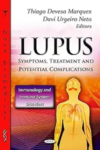 Lupus Symptoms, Treatment and Potential Complications