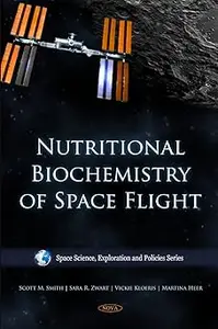 Nutritional Biochemistry of Space Flight