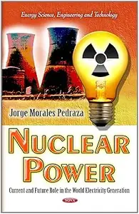 Nuclear Power Current and Future Role in the World Electricity Generation