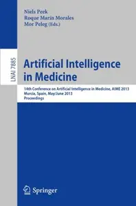 Artificial Intelligence in Medicine 14th Conference on Artificial Intelligence in Medicine, AIME 2013, Murcia, Spain, May 29 –