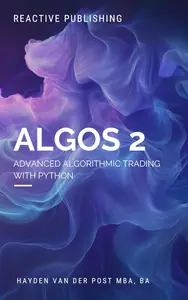 Algos 2 Advanced Algorithmic Trading with Python