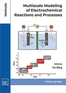 Multiscale Modeling of Electrochemical Reactions and Processes