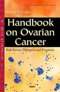 Handbook on Ovarian Cancer Risk Factors, Therapies and Prognosis