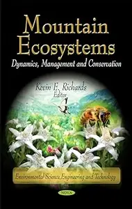 Mountain Ecosystems Dynamics, Management and Conservation