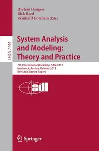 System Analysis and Modeling Theory and Practice 7th International Workshop, SAM 2012, Innsbruck, Austria, October 1–2, 2012