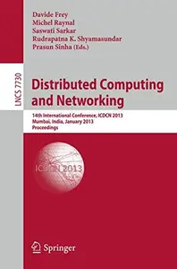 Distributed Computing and Networking 14th International Conference, ICDCN 2013, Mumbai, India, January 3–6, 2013. Proceedings