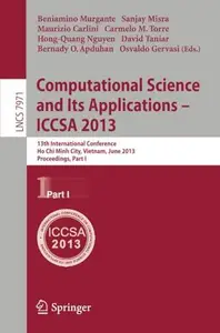 Computational Science and Its Applications – ICCSA 2013 13th International Conference Part I