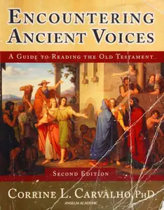 Encountering Ancient Voices (Second Edition) A Guide to Reading the Old Testament