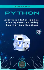 Artificial Intelligence with Python Building Smarter Applications