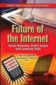 Future of the Internet Social Networks, Policy Issues and Learning Tools