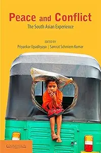 Peace and Conflict The South Asian Experience