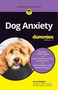 Dog Anxiety For Dummies