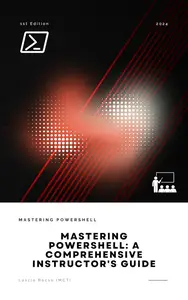 Mastering PowerShell A Comprehensive Instructor's Guide