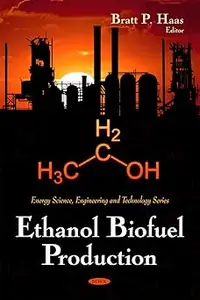 Ethanol Biofuel Production