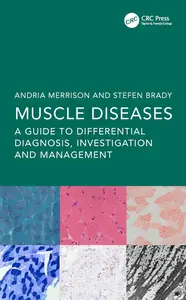 Muscle Diseases A Guide to Differential Diagnosis, Investigation and Management