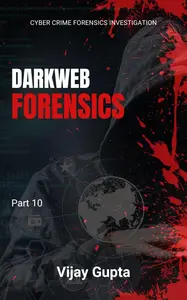 Dark Web Forensics Peering into the Shadows Techniques and Tools for Investigating Hidden Online Activities