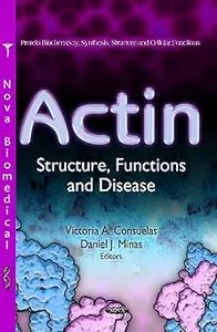 Actin Structure, Functions and Disease