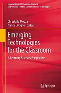 Emerging Technologies for the Classroom A Learning Sciences Perspective