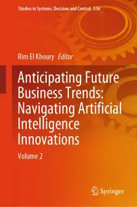 Anticipating Future Business Trends Navigating Artificial Intelligence Innovations