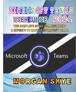 Microsoft Teams User Guide 2024