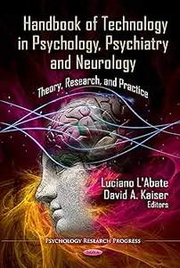 Handbook of Technology in Psychology, Psychiatry and Neurology Theory, Research, and Practice