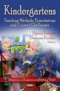 Kindergartens Teaching Methods, Expectations and Current Challenges